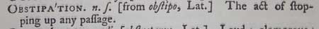 obstipation, the act of stopping up any passage